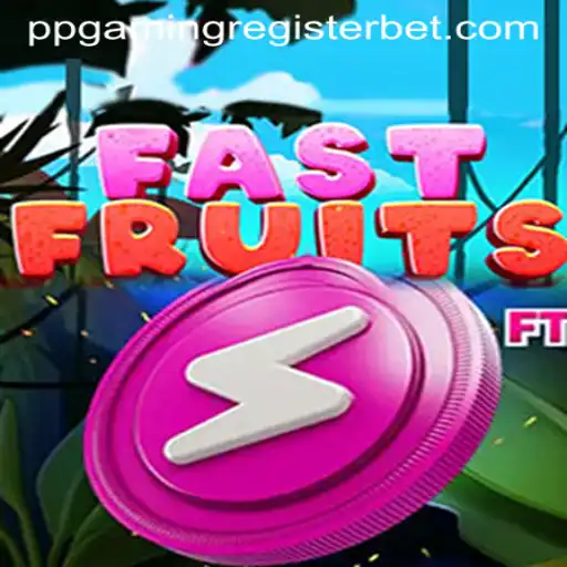 FastFruits Game Dynamics: A Fresh Adventure in PPGAMING