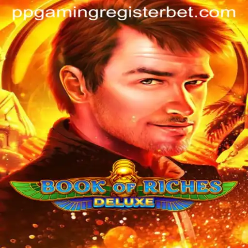 Unlock the Adventure in BookofRichesDeluxe with PPGAMING Register