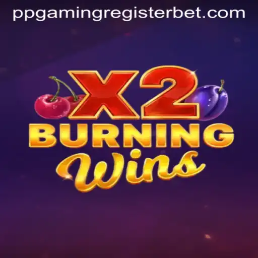 Join the Excitement: Discover the Thrills of BurningWinsX2 with PPGAMING Register
