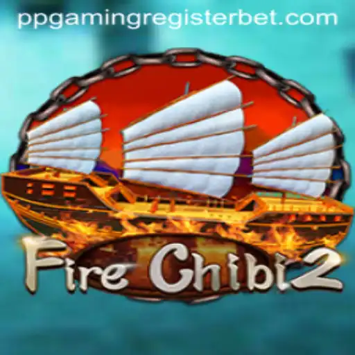FireChibi2: Unleashing the Flames of Adventure with PPGAMING Register
